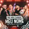 André e Luiz Otávio - Pra Não Chamar Meu Nome (Ao Vivo) - Single [feat. Clayton e Romário] - Single
